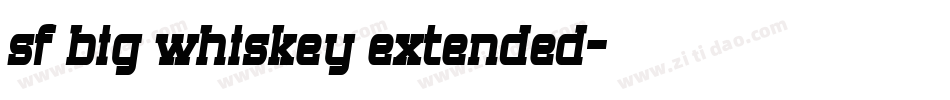 sf big whiskey extended字体转换